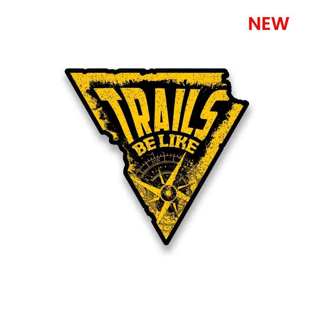 Trails Be Like Sticker waterproof vinyl decal for laptop, bike, car & bottle