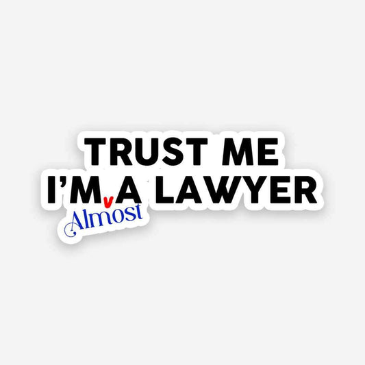 Trust Me I'am a lawyer sticker - STICK IT UP