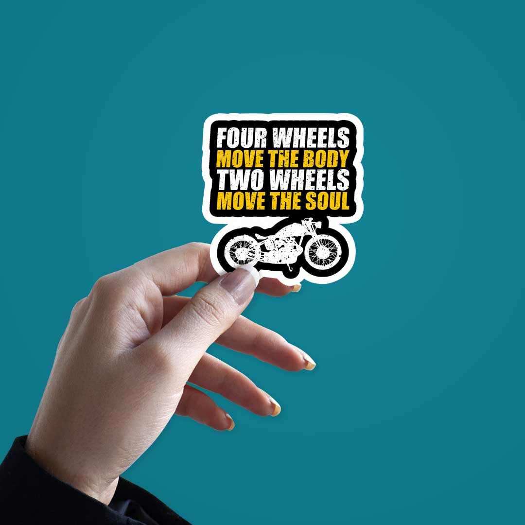 Two Wheels Move The Soul Sticker waterproof vinyl decal for laptop, bike, car & bottle
