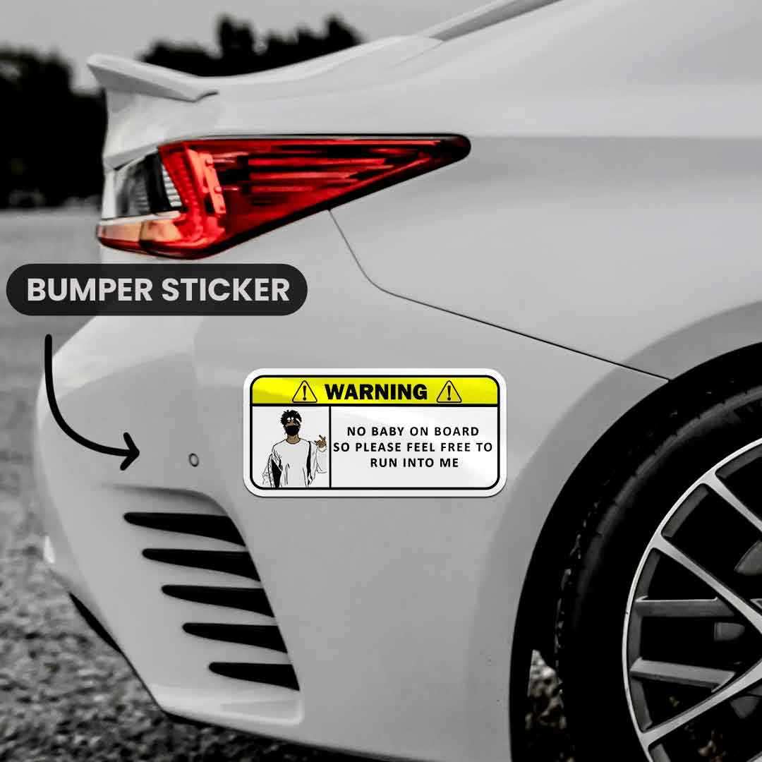 No Baby on Board, Pls Feel Free to Run Into Me Bumper Sticker L Funny Bumper Sticker L Cute No Baby on Board, Pls Feel Free to Run Into Me Bumper Sticker L Funny Bumper Sticker L Cute