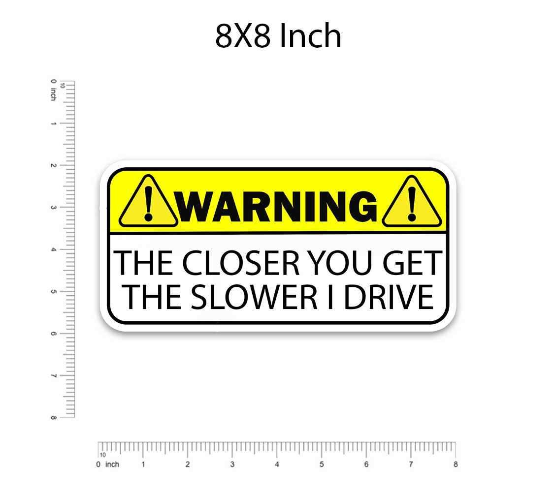Warning!! The closer you get Bumper Sticker waterproof vinyl decal for laptop, bike, car & bottle