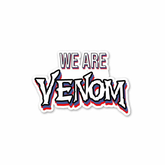 We are VENOM Sticker - STICK IT UP