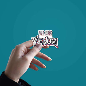 We are VENOM Sticker waterproof vinyl decal for laptop, bike, car & bottle