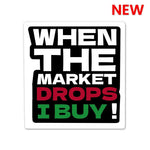 When The Market Drops Sticker waterproof vinyl decal for laptop, bike, car & bottle