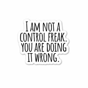 You are doing it wrong. Sticker waterproof vinyl decal for laptop, bike, car & bottle