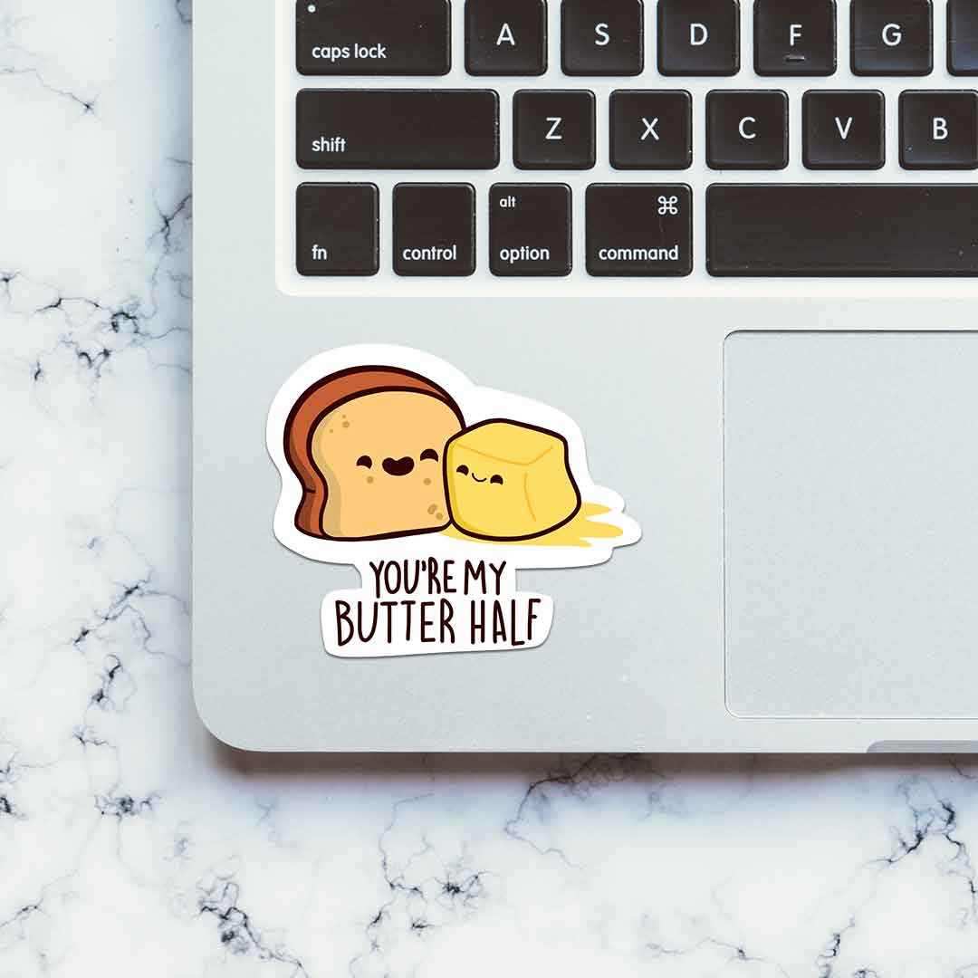 You are my Butter - Half Sticker - STICK IT UP