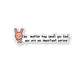 You Important person Sticker waterproof vinyl decal for laptop, bike, car & bottle