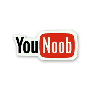 you noob Sticker waterproof vinyl decal for laptop, bike, car & bottle