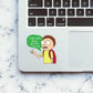 You son of a B***, I'm in! Sticker waterproof vinyl decal for laptop, bike, car & bottle