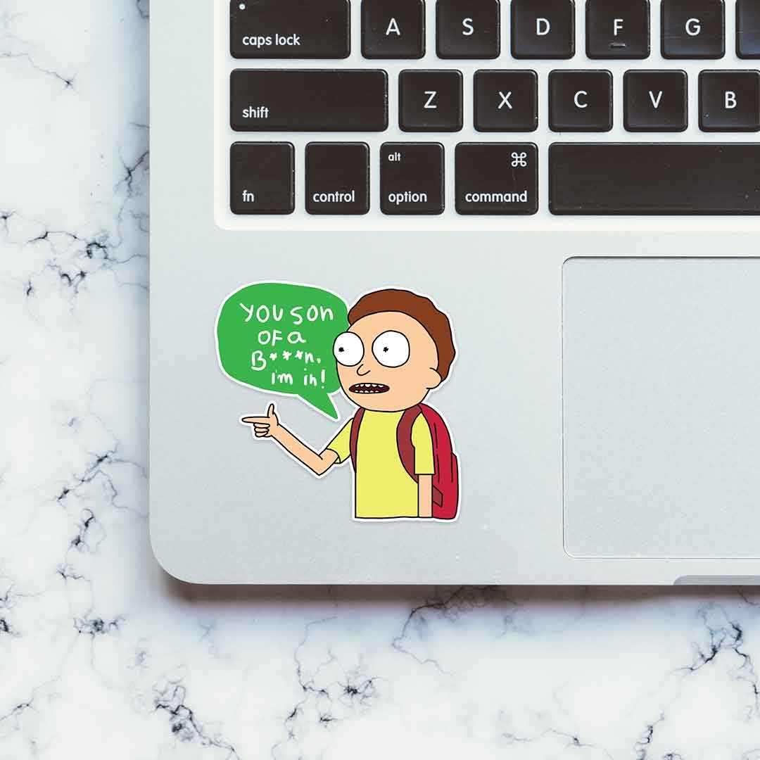 You son of a B***, I'm in! Sticker waterproof vinyl decal for laptop, bike, car & bottle