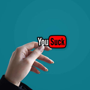 You Suck sticker waterproof vinyl decal for laptop, bike, car & bottle