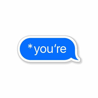 *You're Sticker waterproof vinyl decal for laptop, bike, car & bottle